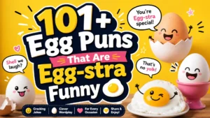 Colorful cartoon eggs with funny expressions and speech bubbles featuring egg puns, surrounded by breakfast-themed illustrations and playful typography reading "101+ Egg Puns That Are Egg-stra Funny."