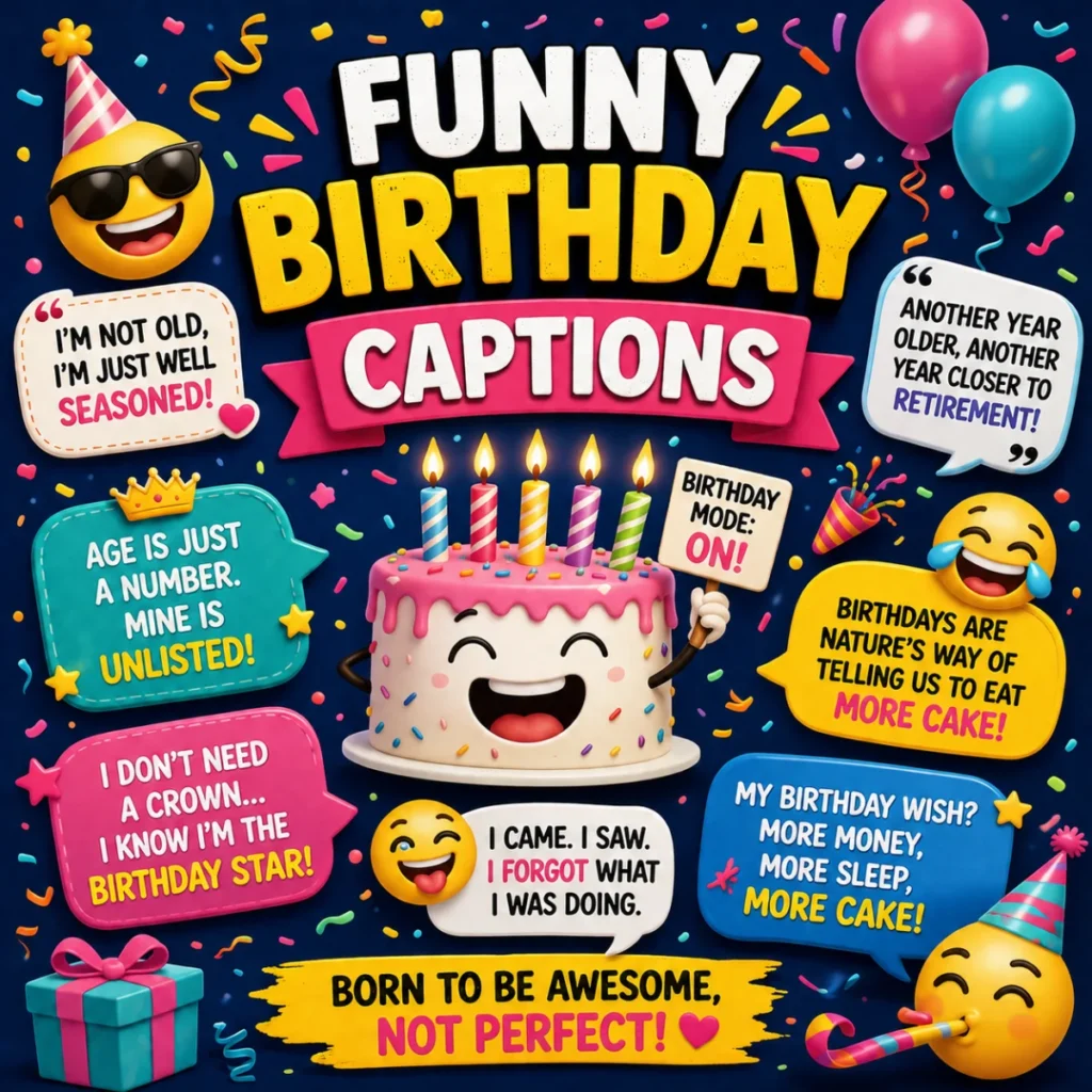 🎉 Funny Birthday Captions