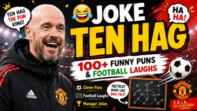 A colorful football-themed banner featuring a smiling Erik ten Hag lookalike with comic-style text promoting 100+ funny Ten Hag jokes, puns, and football laughs.