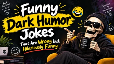 Funny dark humor jokes featuring a sunglasses-wearing skeleton, sarcastic cat, comedy notes, coffee, popcorn, books, and witty dark humor